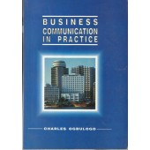 Business Communication and Practice